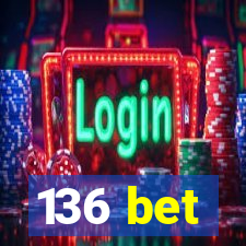 136 bet